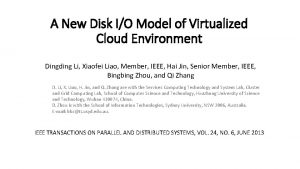 A New Disk IO Model of Virtualized Cloud