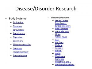 DiseaseDisorder Research Body Systems Endocrine Nervous Circulatory Respiratory