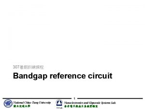 307 Bandgap reference circuit National Chiao Tung University