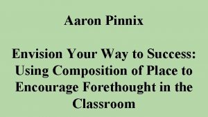 Aaron Pinnix Envision Your Way to Success Using