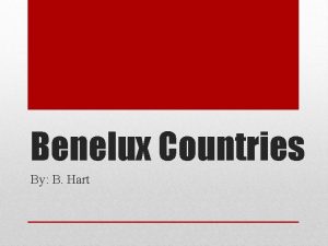 Benelux Countries By B Hart Flag of Benelux