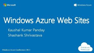 Windows Azure Web Sites Kaushal Kumar Panday Shashank