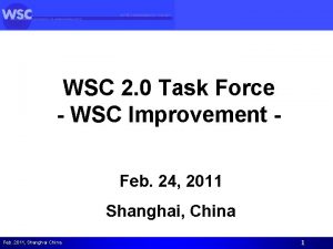 WSC 2 0 Task Force WSC Improvement Feb