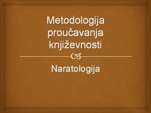 Metodologija prouavanja knjievnosti Naratologija Naratologija v Novija oblast