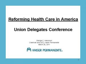 Reforming Health Care in America Union Delegates Conference