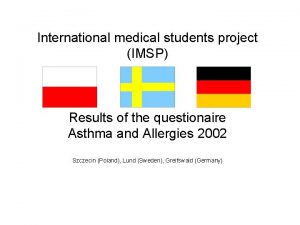 International medical students project IMSP Results of the