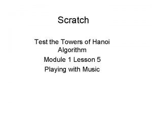 Scratch Test the Towers of Hanoi Algorithm Module