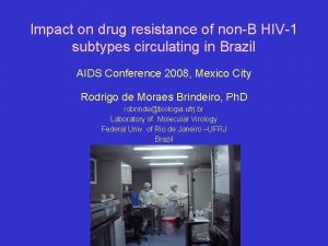 Impact on drug resistance of nonB HIV1 subtypes