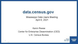 data census gov Mississippi Data Users Meeting April