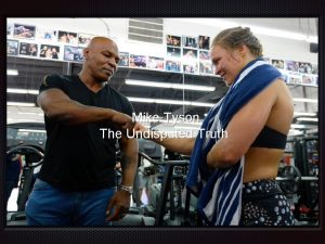 Mike Tyson The Undisputed Truth Expectations My expectations