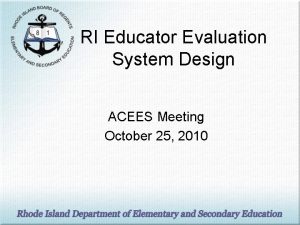 RI Educator Evaluation System Design ACEES Meeting October