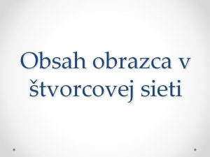 Obsah obrazca v tvorcovej sieti PROBLM Koko obkladaiek