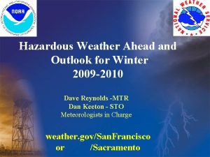 Hazardous Weather Ahead and Outlook for Winter 2009