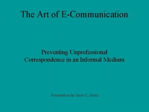 The Art of ECommunication Preventing Unprofessional Correspondence in