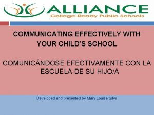 COMMUNICATING EFFECTIVELY WITH YOUR CHILDS SCHOOL COMUNICNDOSE EFECTIVAMENTE