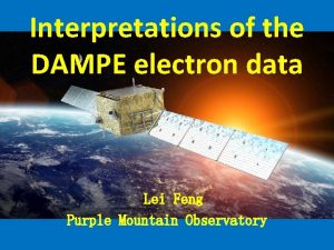 Interpretations of the DAMPE electron data Lei Feng