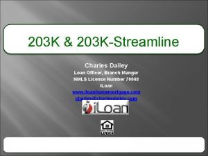 203 K 203 KStreamline Charles Dailey Loan Officer