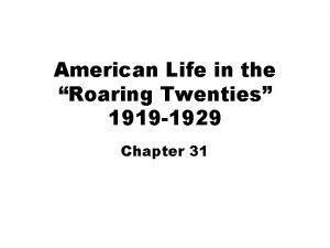 American Life in the Roaring Twenties 1919 1929