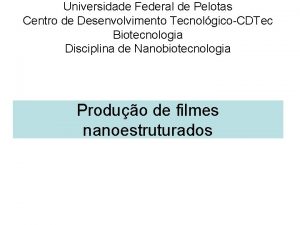 Universidade Federal de Pelotas Centro de Desenvolvimento TecnolgicoCDTec