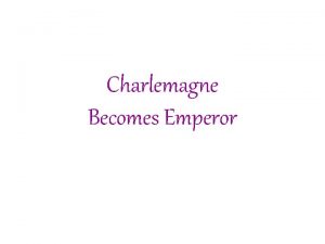 Charlemagne Becomes Emperor Introduction Pepin the Short a