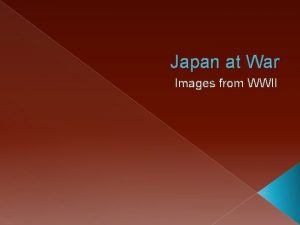 Japan at War Images from WWII Quick Facts
