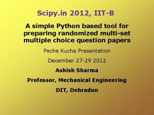 Scipy in 2012 IITB A simple Python based