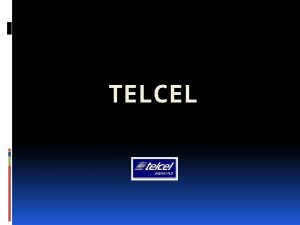 TELCEL HISTORIA En febrero de 1926 se funda