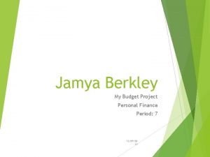 Jamya Berkley My Budget Project Personal Finance Period