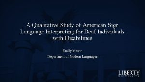 A Qualitative Study of American Sign Language Interpreting
