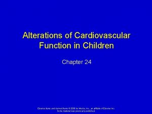 Alterations of Cardiovascular Function in Children Chapter 24