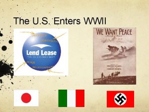 The U S Enters WWII Because of WWI