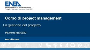 Corso di project management La gestione del progetto