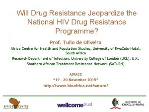 Will Drug Resistance Jeopardize the National HIV Drug
