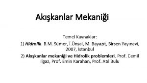 Akkanlar Mekanii Temel Kaynaklar 1 Hidrolik B M