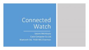 Connected Watch Satomi Michitsuta Casio Computer Co Ltd