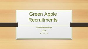 Green Apple Recruitments Silwa Ne Buphuya GAR PTY