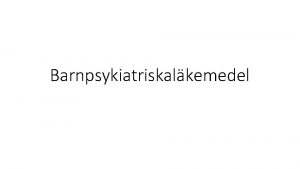 Barnpsykiatriskalkemedel Depression r 2008 2018 Lkemedel Antidepressiva Region