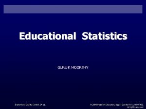 Educational Statistics GURU K MOORTHY Besterfield Quality Control