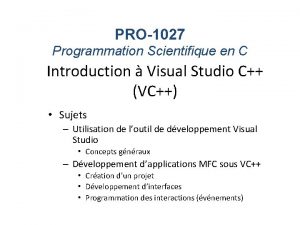 PRO1027 Programmation Scientifique en C Introduction Visual Studio