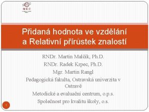 Pidan hodnota ve vzdln a Relativn prstek znalost