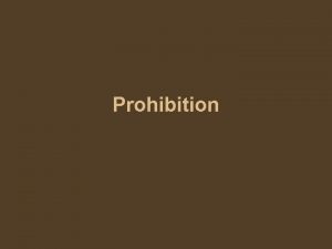 Prohibition Vocabulary Prohibition Era in American society where