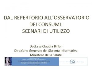 DAL REPERTORIO ALLOSSERVATORIO DEI CONSUMI SCENARI DI UTILIZZO