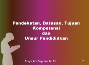 Pendekatan Batasan Tujuan Kompetensi dan Unsur Pendididkan Surya