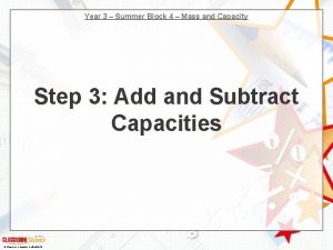 Year 3 Summer Block 4 Mass and Capacity