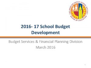 2016 17 School Budget Development Budget Services Financial