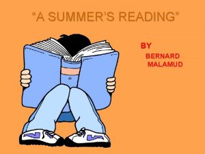 A SUMMERS READING BY BERNARD MALAMUD The Title