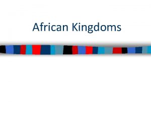 African Kingdoms Label Nile Congo Sahara Kalahari and