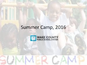 Summer Camp 2016 Unified Approach Summer Camp will