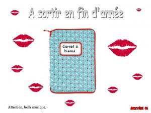 Carnet bisous Attention belle musique Pour m avoir