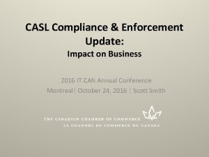 CASL Compliance Enforcement Update Impact on Business 2016